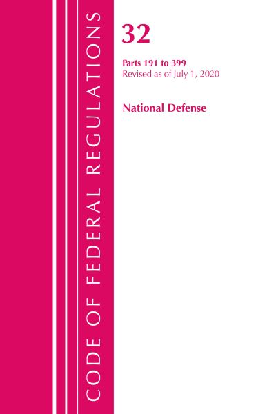 Cover for Office Of The Federal Register (U.S.) · Code of Federal Regulations, Title 32 National Defense 191-399, Revised as of July 1, 2020 - Code of Federal Regulations, Title 32 National Defense (Paperback Book) (2021)