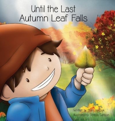 Cover for Fran Janczak · Until the Last Autumn Leaf Falls (Book) (2022)