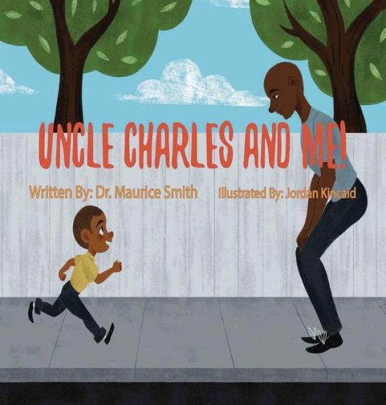 Uncle Charles and Me! - Maurice Smith - Books - Lift Bridge Publishing - 9781645508359 - February 11, 2020