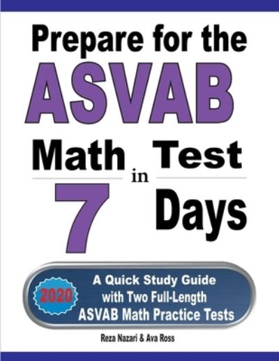Prepare for the ASVAB Math Test in 7 Days - Reza Nazari - Books - Effortless Math Education - 9781646121359 - August 6, 2019