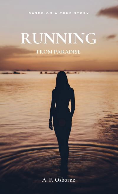 A F Osborne · Running from Paradise (Taschenbuch) (2024)