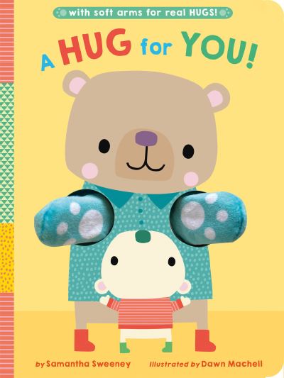 Cover for Samantha Sweeney · A Hug for You!: With soft arms for real HUGS! (Board book) (2022)