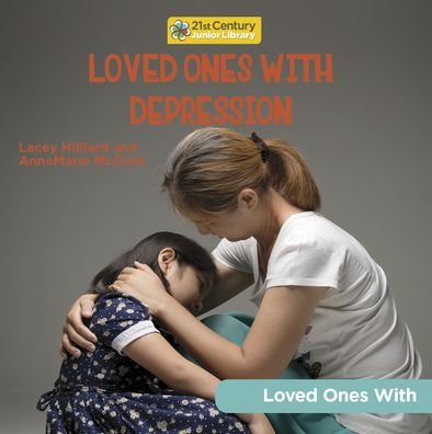 Cover for AnneMarie McClain · Loved Ones with Depression (Book) (2023)