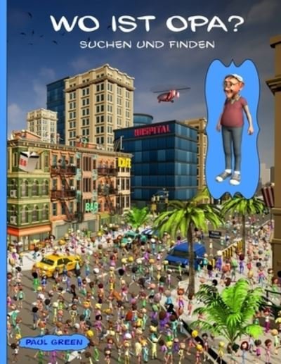 Cover for Paul Green · Wo Ist Opa? Suchen und Finden (Pocketbok) (2019)