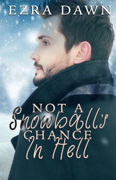 Cover for Ezra Dawn · Not A Snowball's Chance In Hell (Paperback Book) (2019)
