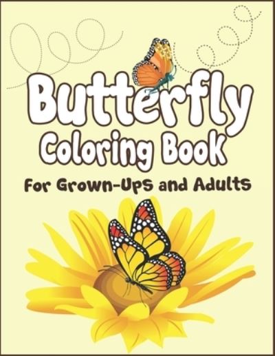 Cover for Arsha Publication · Butterfly Coloring Book for Grown-Ups and Adults (Paperback Book) (2019)