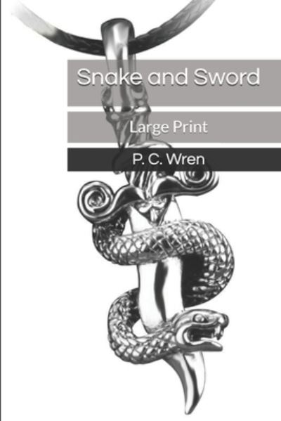 Cover for P C Wren · Snake and Sword (Paperback Book) (2020)