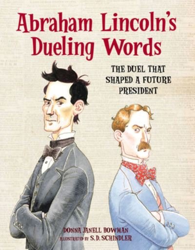Cover for Donna Janell Bowman · Abraham Lincoln's Dueling Words: The Duel that Shaped a Future President (Bok) (2021)