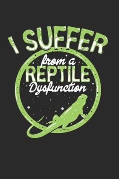 I suffer from a reptile dysfunction - Yve Lanoi - Boeken - Independently Published - 9781697538359 - 4 oktober 2019