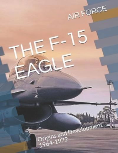 Cover for Air Force · The F-15 Eagle (Pocketbok) (2019)