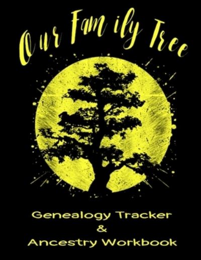 Cover for Kanig Designs · Our Family Tree Genealogy Tracker &amp; Ancestry Workbook (Paperback Book) (2019)