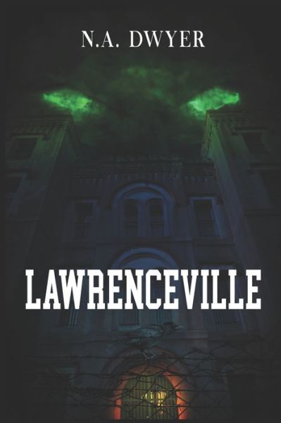 Lawrenceville - N a Dwyer - Boeken - Independently Published - 9781702816359 - 27 oktober 2019