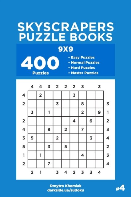Cover for Dart Veider · Skyscrapers Puzzle Books - 400 Easy to Master Puzzles 9x9 (Volume 4) (Pocketbok) (2019)