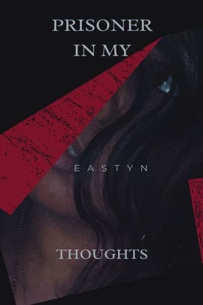 Cover for Eastyn · Prisoner In My Thoughts (Paperback Book) (2020)