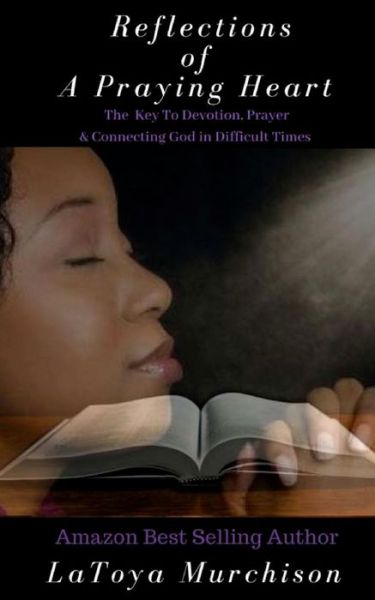 Cover for Latoya Murchison · Reflections of A Praying Heart (Paperback Book) (2018)