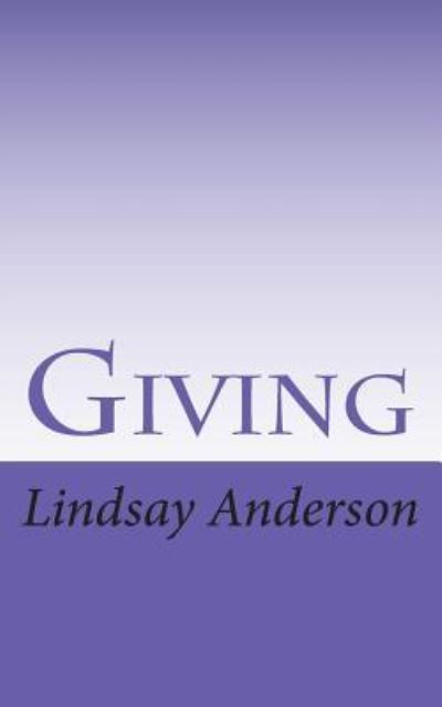 Lindsay Anderson · Giving (Paperback Book) (2018)