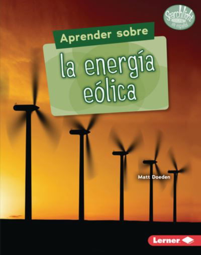 Cover for Matt Doeden · Aprender Sobre La EnergÃ­a EÃ³lica (Finding Out about Wind Energy) (Hardcover Book) (2022)