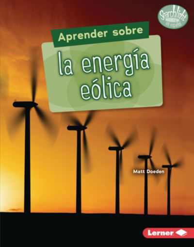 Cover for Matt Doeden · Aprender Sobre La EnergÃ­a EÃ³lica (Finding Out about Wind Energy) (Gebundenes Buch) (2022)