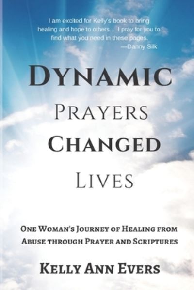 Cover for Kelly Ann Evers · Dynamic Prayers Changed Lives (Pocketbok) (2021)