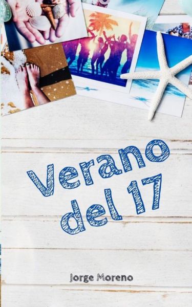 Cover for Jorge Moreno · Verano del 17 (Paperback Book) (2018)