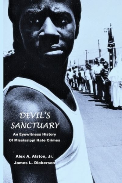 Cover for James L Dickerson · Devil's Sanctuary: An Eye Witness History of Mississippi Hate Crimes (Taschenbuch) (2020)