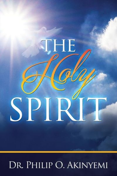 Cover for Philip O Akinyemi · The Holy Spirit (Paperback Book) (2020)