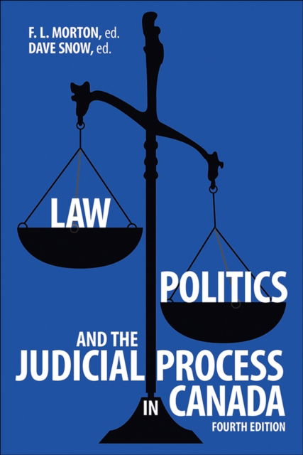 Cover for F. L. Morton · Law, Politics, and the Judicial Process in Canada (Hardcover Book) [4 Revised edition] (2018)