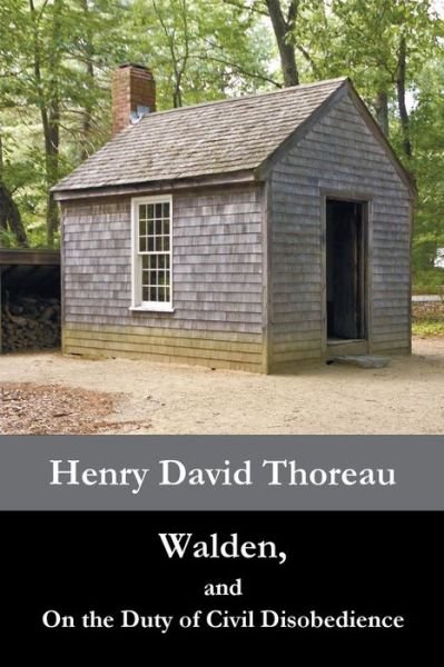 Walden, and on the Duty of Civil Disobedience - Henry David Thoreau - Böcker - Benediction Classics - 9781781394359 - 5 november 2014
