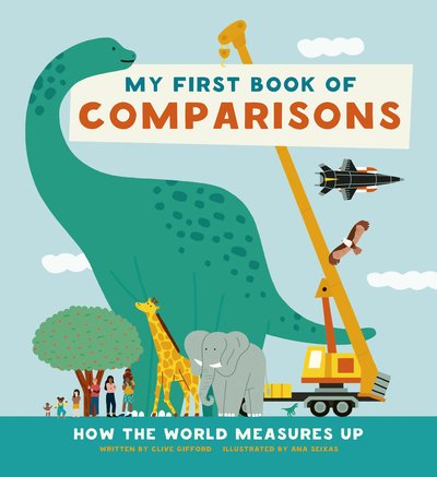 Cover for Clive Gifford · My First Book of Comparisons: How the world measures up (Hardcover Book) (2020)
