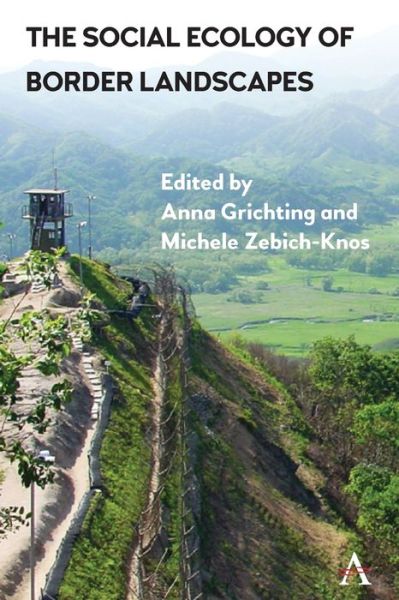 Cover for Anna Grichting · The Social Ecology of Border Landscapes (Paperback Book) (2019)