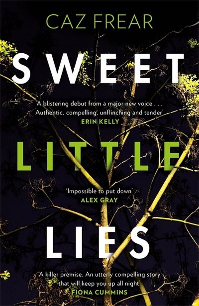 Cover for Caz Frear · Sweet Little Lies: The most gripping suspense thriller you’ll read this year (Pocketbok) (2017)