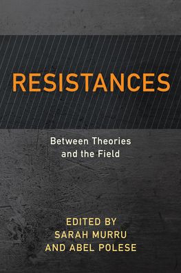 Cover for Sarah Murru · Resistances: Between Theories and the Field (Hardcover Book) (2020)