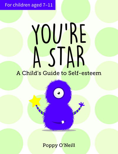 Cover for Poppy O'Neill · You're a Star: A Child's Guide to Self-Esteem (Paperback Book) (2018)