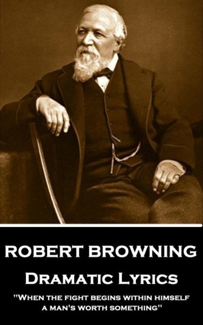Cover for Robert Browning · Robert Browning - Dramatic Lyrics (Taschenbuch) (2018)
