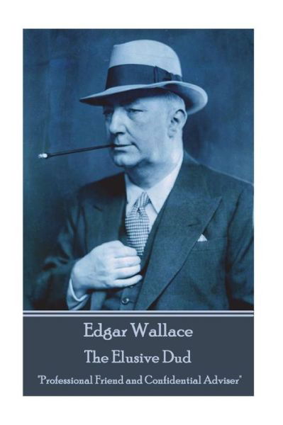 Cover for Edgar Wallace · Edgar Wallace - The Elusive Dud (Paperback Bog) (2018)