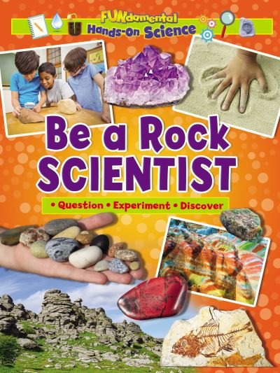 Cover for Alix Wood · Be a Rock Scientist - Hands On Science (Paperback Bog) (2024)