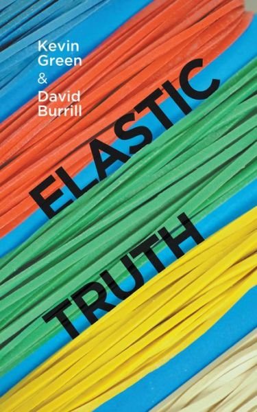 Cover for Kevin Green · Elastic Truth (Hardcover Book) (2019)