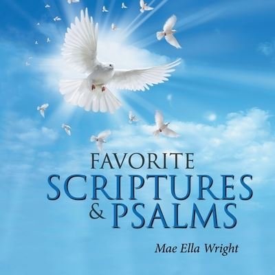 Cover for Mae Ella Wright · Favorite Scriptures &amp; Psalms (Paperback Bog) (2019)