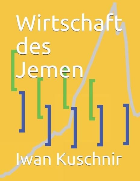 Cover for Iwan Kuschnir · Wirtschaft des Jemen (Pocketbok) (2019)