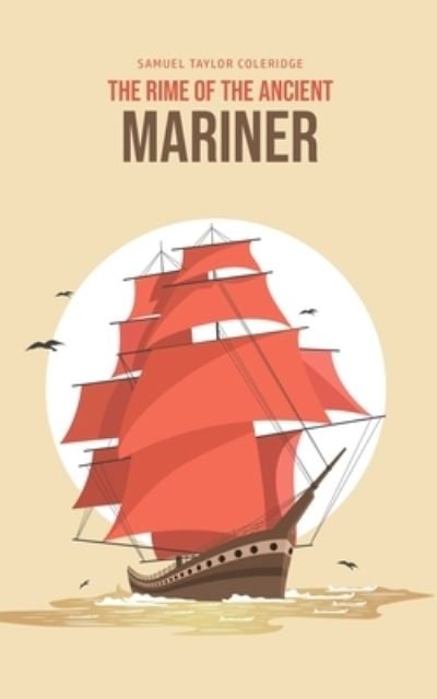 The Rime of the Ancient Mariner - Samuel Taylor Coleridge - Boeken - Susan Publishing Ltd - 9781800602359 - 30 mei 2020