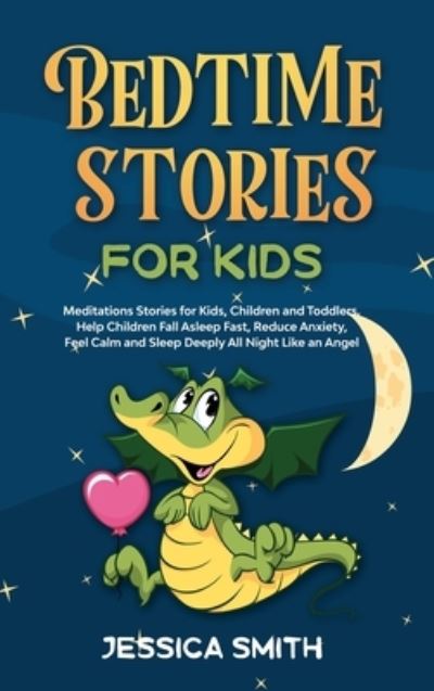 Cover for Jessica Smith · Bedtime Stories For Kids (Hardcover Book) (2021)