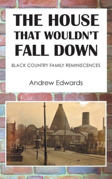 House That Wouldn't Fall Down - Andrew Edwards - Books - Grosvenor House Publishing Limited - 9781803812359 - December 8, 2022