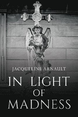 Cover for Jacqueline Arnault · In Light of Madness (Paperback Book) (2024)