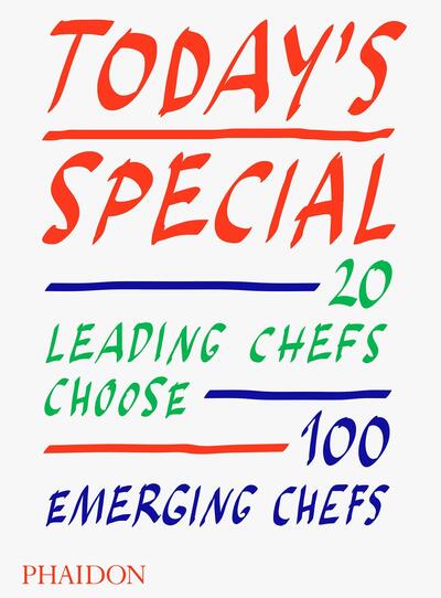 Cover for Phaidon Editors · Today's Special: 20 Leading Chefs Choose 100 Emerging Chefs (Hardcover Book) (2021)