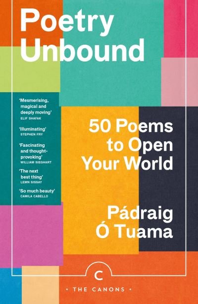 Poetry Unbound: 50 Poems to Open Your World - Canons - Padraig O Tuama - Bøger - Canongate Books - 9781838856359 - 29. februar 2024