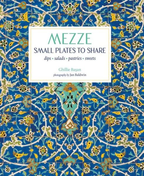 Cover for Ghillie Basan · Mezze: Small Plates to Share (Innbunden bok) (2018)