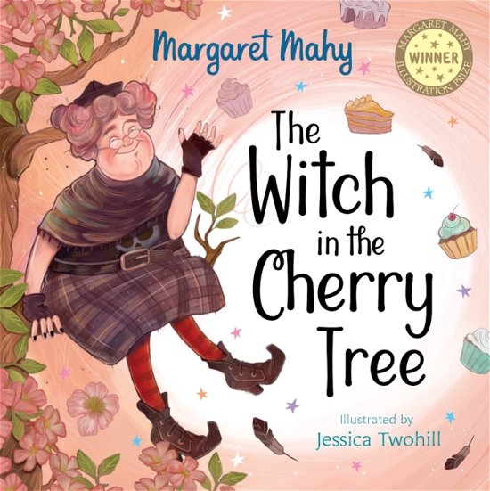 Cover for Margaret Mahy · The Witch in the Cherry Tree - Margaret Mahy Illustration Prize (Hardcover Book) (2024)