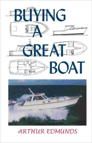 Cover for Arthur Edmunds · Buying a Great Boat (Spiral Book) [1st edition] (2000)