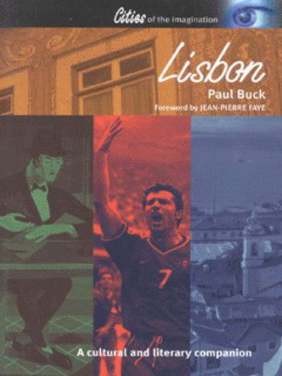 Cover for Paul Buck · Lisbon: A Cultural and Literary Companion - Cities of the Imagination (Paperback Book) (2001)