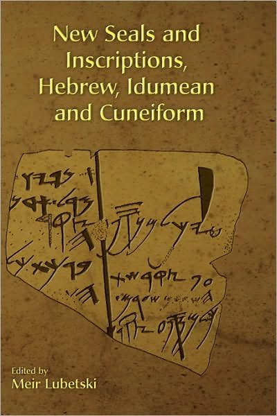 Cover for Meir Lubetski · New Seals and Inscriptions, Hebrew, Idumean and Cuneiform (Hardcover Book) (2007)